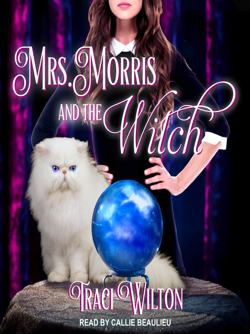 Title details for Mrs. Morris and the Witch by Traci Wilton - Available